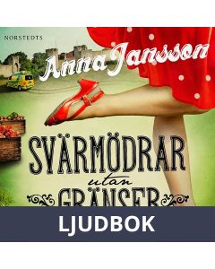 Svärmödrar utan gränser : Roman, Ljudbok