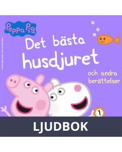 Greta Gris - Det bästa husdjuret och andra berättelser, Ljudbok