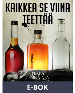 Kaikkea se viina teettää, E-bok