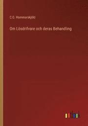 Om Loesdrifvare och deras Behandling