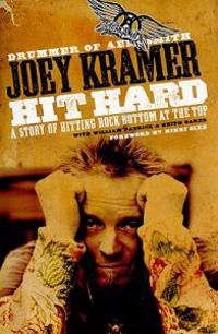 Hit Hard: A Story of Hitting Rock Bottom at the Top
