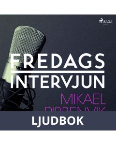 Fredagsintervjun - Mikael Ribbenvik, Ljudbok