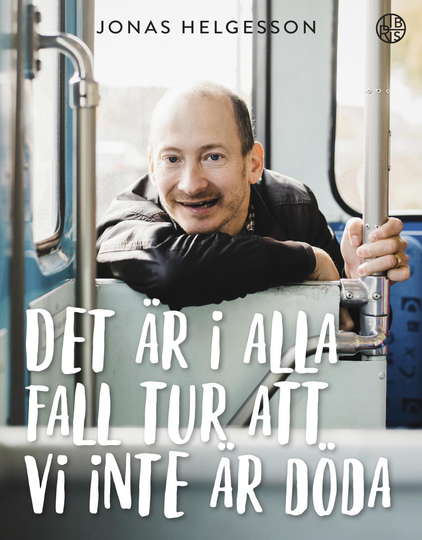 Det Är I Alla Fall Tur Att Vi Inte Är Döda