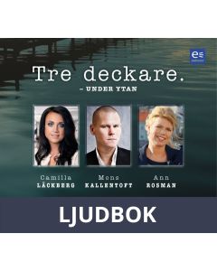 Tre deckare - Under ytan, Ljudbok