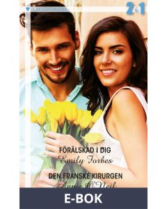 Förälskad i dig/Den franske kirurgen, E-bok
