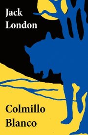 Colmillo Blanco (texto completo, con ÿndice activo)