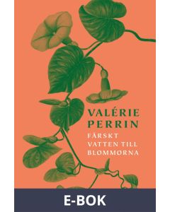 Färskt vatten till blommorna, E-bok