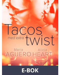 Tacos med extra twist - erotisk novell, E-bok