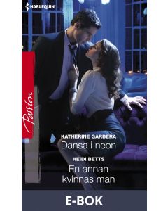 Dansa i neon/En annan kvinnas man, E-bok