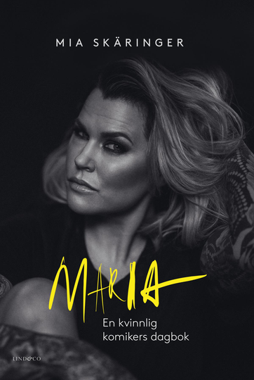 Maria - En Kvinnlig Komikers Dagbok - Den Lagrade Sorgen