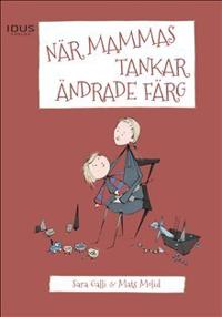 När mammas tankar ändrade färg