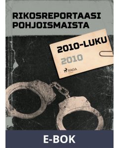 Rikosreportaasi Pohjoismaista 2010, E-bok