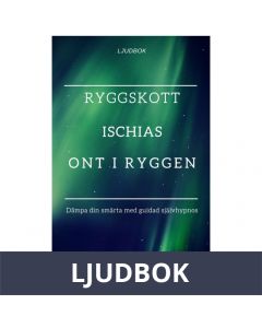 Ryggskott - Ischias - Ont i ryggen, Ljudbok
