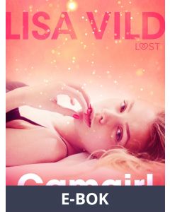 Camgirl - eroottinen novelli, E-bok