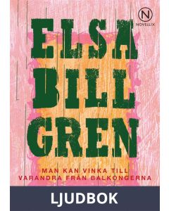 Man kan vinka till varandra från balkongerna, Ljudbok