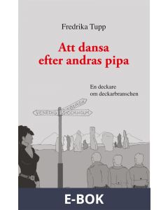 Att dansa efter andras pipa: En deckare om deckarbranschen, E-bok