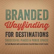 Branded Wayfinding for Destinations