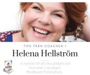 Tips från coachen - 5 nycklar till att öka glädjen och livslusten i vardagen