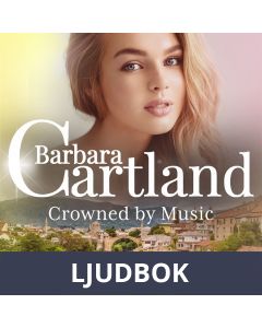 Crowned by Music (Barbara Cartland's Pink Collection 119), Ljudbok