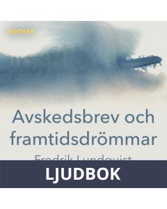 Avskedsbrev och framtidsdrömmar, Ljudbok