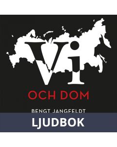 Vi och dom : Bengt Jangfeldt om Ryssland som idé, Ljudbok