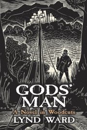 God's Man, A Novel in Woodcuts
