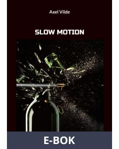 SLOW MOTION, E-bok