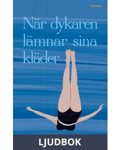 När dykaren lämnar sina kläder, Ljudbok