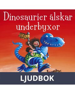 Dinosaurier älskar underbyxor, Ljudbok