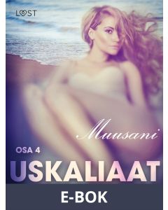 Uskaliaat 4: Muusani, E-bok