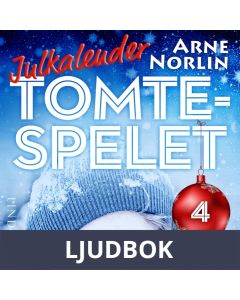 Tomtespelet: Julkalender för barn. Lucka 4, Ljudbok