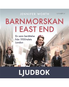 Barnmorskan i East End: Del 1, Ljudbok