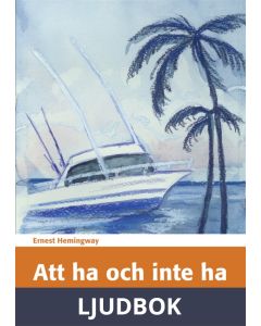 Att ha och inte ha, Ljudbok