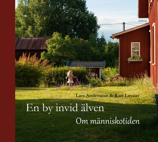 En By Invid Älven - Om Människotiden