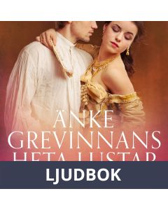 Änkegrevinnans heta lustar - erotisk novell, Ljudbok