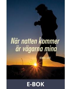 När natten kommer är vägarna mina, E-bok