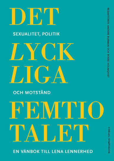 Det Lyckliga Femtiotalet - Sexualitet, Politik Och Motstånd