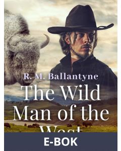 The Wild Man of the West, E-bok