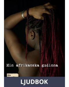 Min afrikanska gudinna, Ljudbok