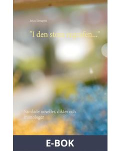 I den stora regrafen... : Samlade noveller, dikter och monologer, E-bok