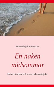 En naken midsommar: Naturister har ochså sex och svartsjuka