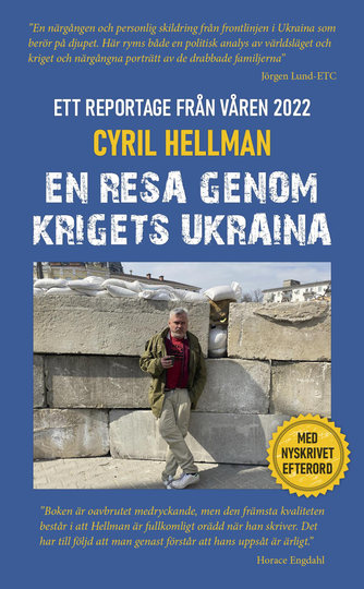 En Resa Genom Krigets Ukraina - Ett Krigsreportage Från Våren 2022