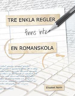 Tre Enkla Regler - Finns Inte - En Romanskola