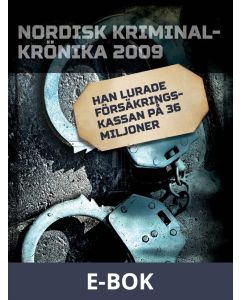 Han lurade Försäkringskassan på 36 miljoner, E-bok