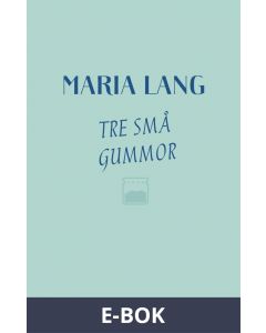 Tre små gummor, E-bok