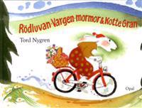 Rödluvan, Vargen, mormor och Kotte Gran