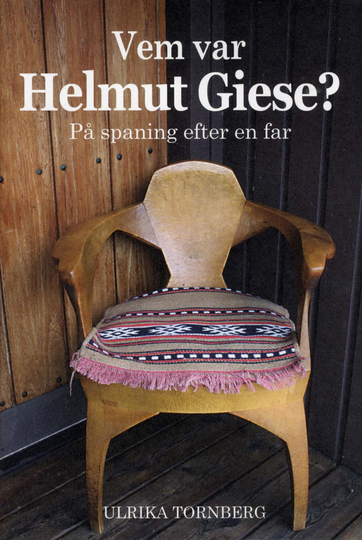 Vem Var Helmut Giese? - På Spaning Efter En Far
