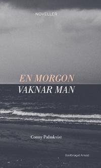 En morgon vaknar man