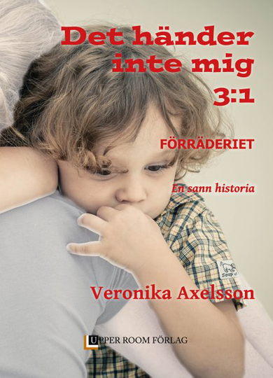 Förräderiet - En Sann Historia. Del 1