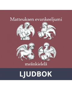 Matteuksen evankeeljumi meänkielelä, Ljudbok